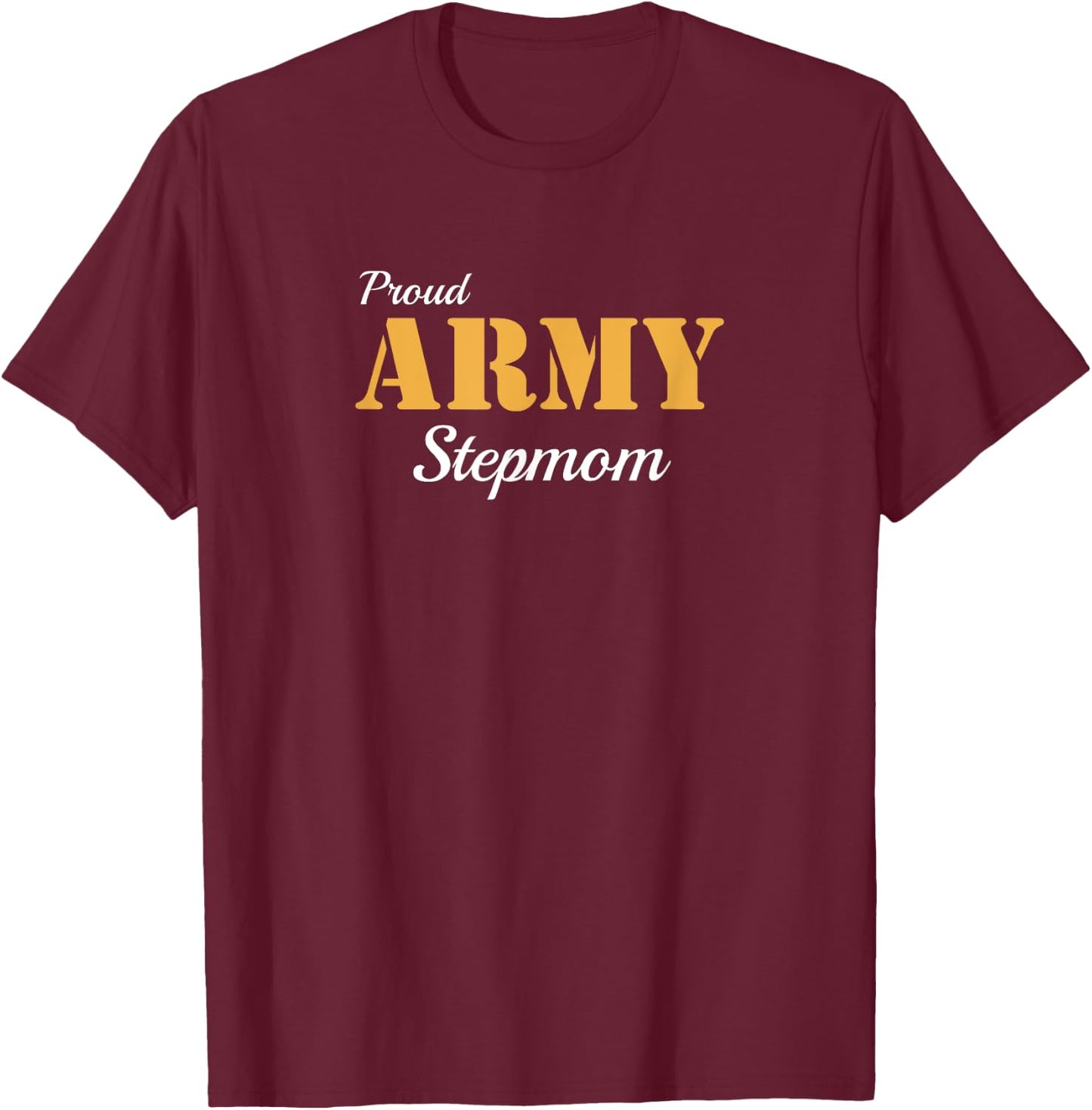 Proud Army Stepmom T Shirt T-Shirt - T-Shirt | Maroon