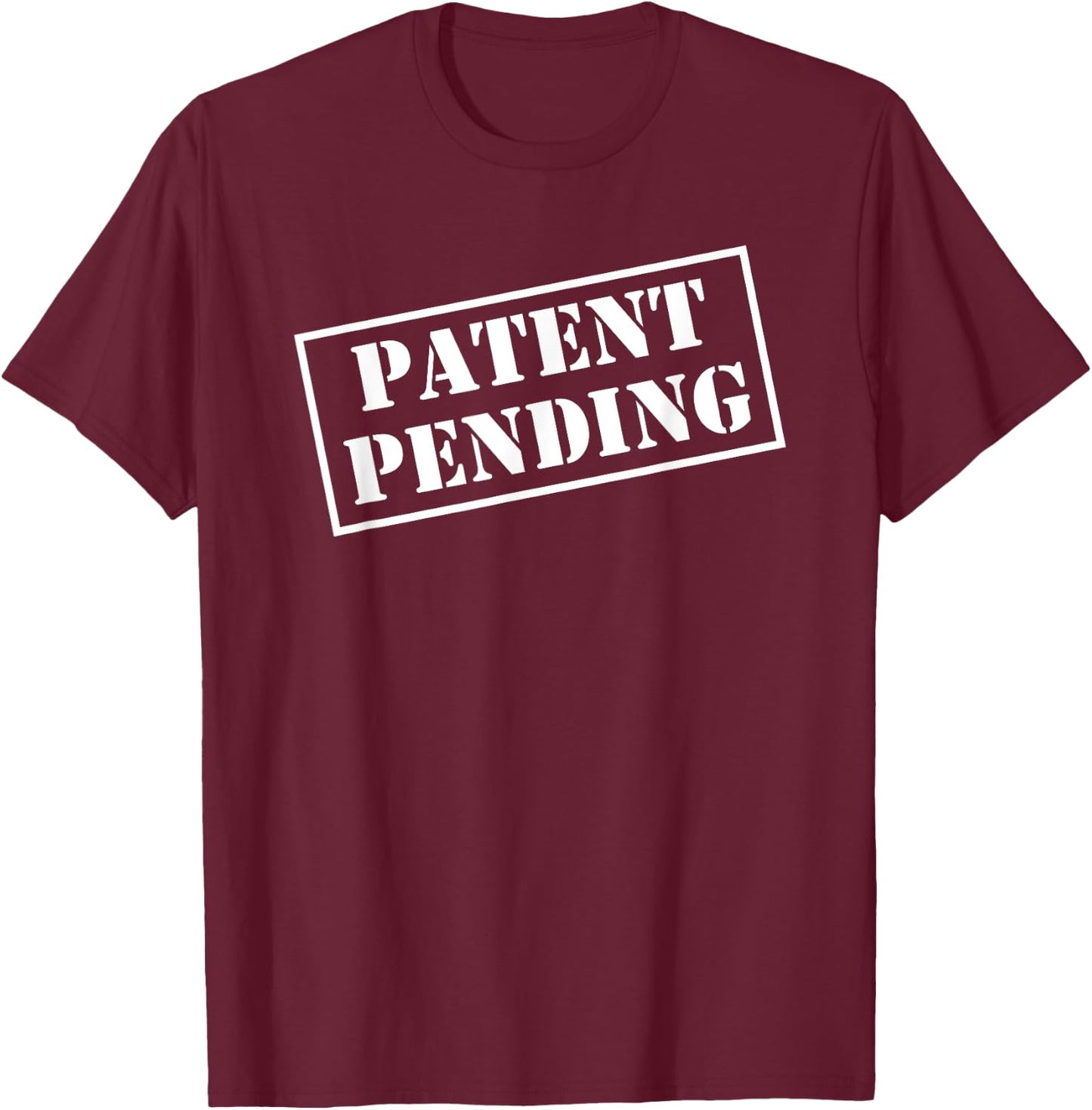 Patent Pending Shirt T-Shirt - T-Shirt | Maroon