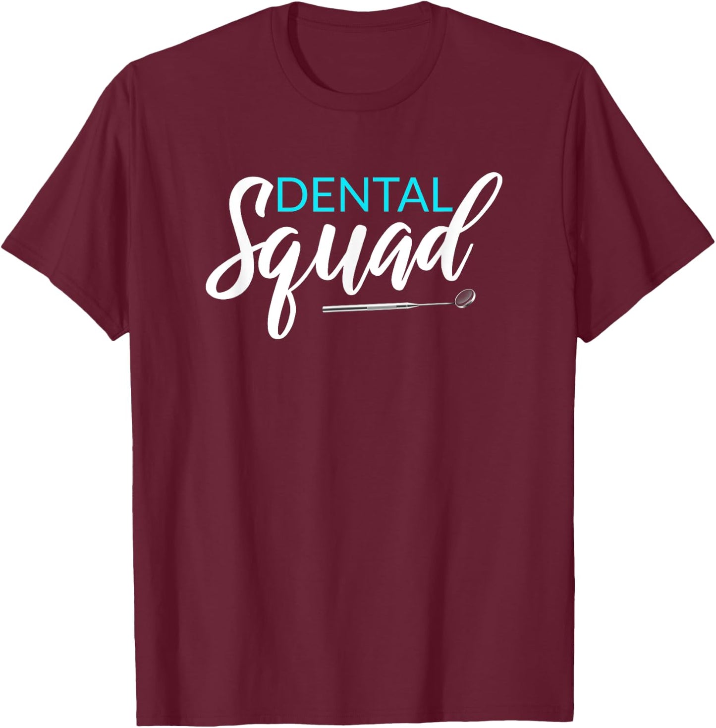 Funny Dental Squad Dentist Dental Team Group Matching Gift T-Shirt - T-Shirt | Maroon