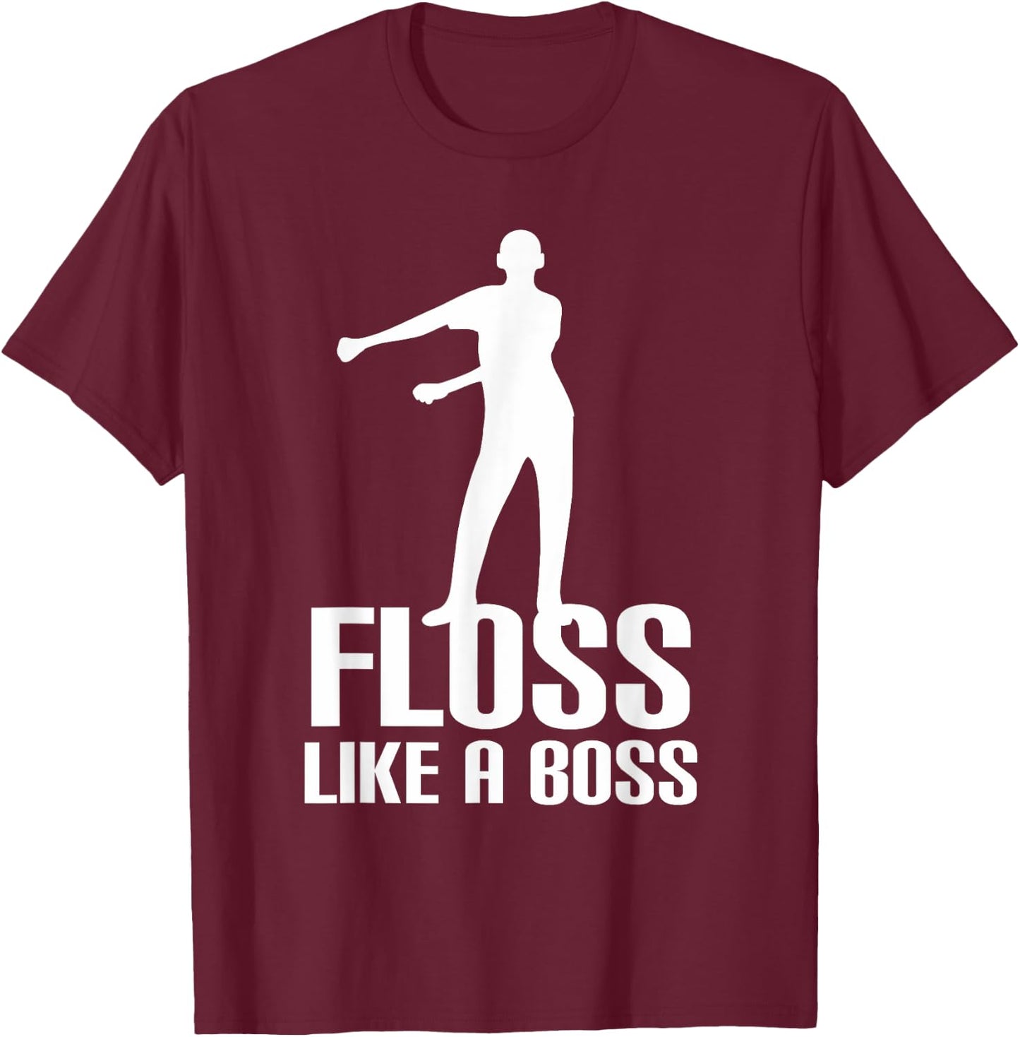 Floss Like A Boss Dance Flossing Dance Shirt Gift T-Shirt - T-Shirt | Maroon