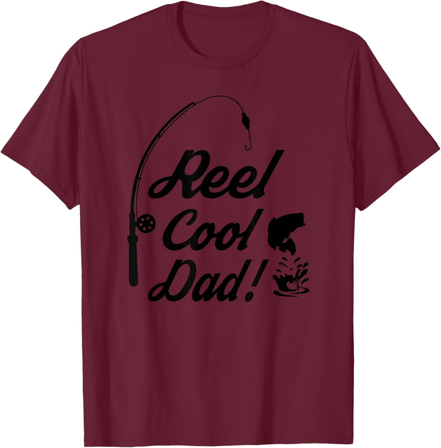 Reel Cool Dad Fishing Funny Shirt Fathers Day Birthday Gift T-Shirt - T-Shirt | Maroon