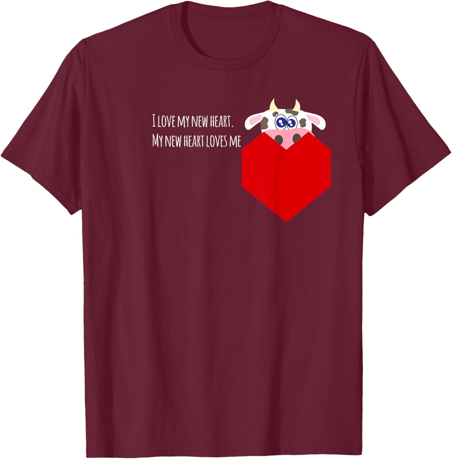 I Love My New Cow Valve Heart Patient T-Shirt - T-Shirt | Maroon