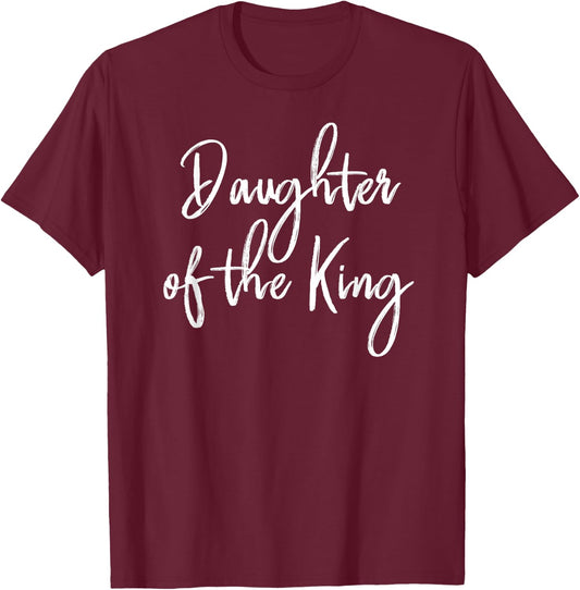 Daughter of the King Gift T-Shirt - T-Shirt | Maroon