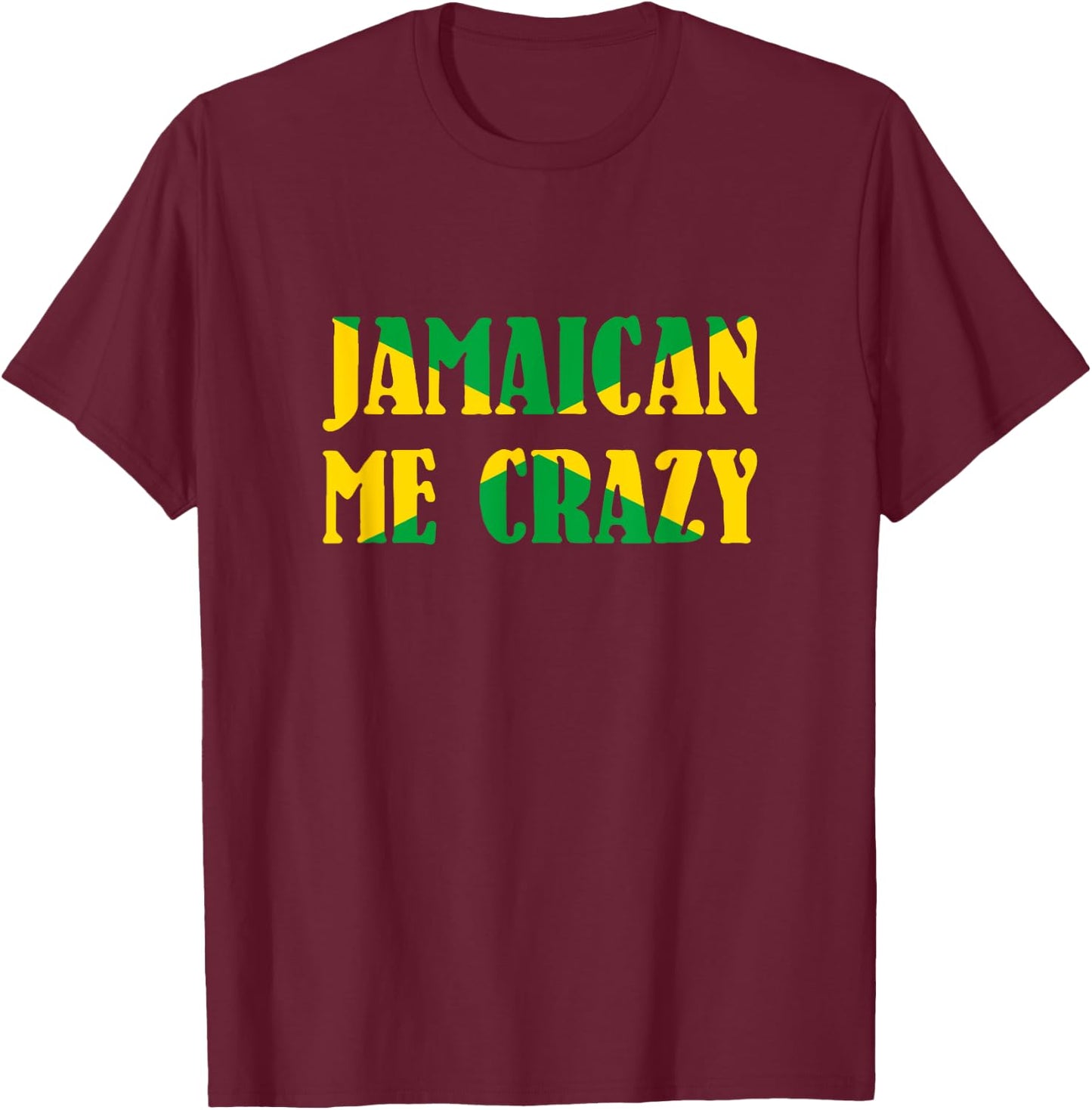 Jamaican me crazy - Jamaica Flag Shirt T-Shirt - T-Shirt | Maroon