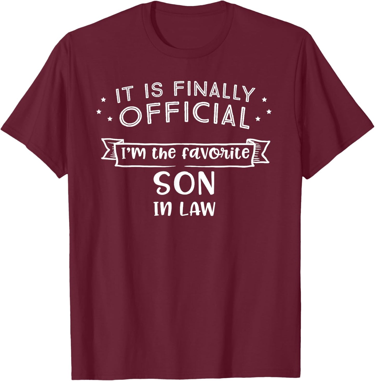 Favorite Son In Law Shirt Novelty Gifts T-Shirt - T-Shirt | Maroon