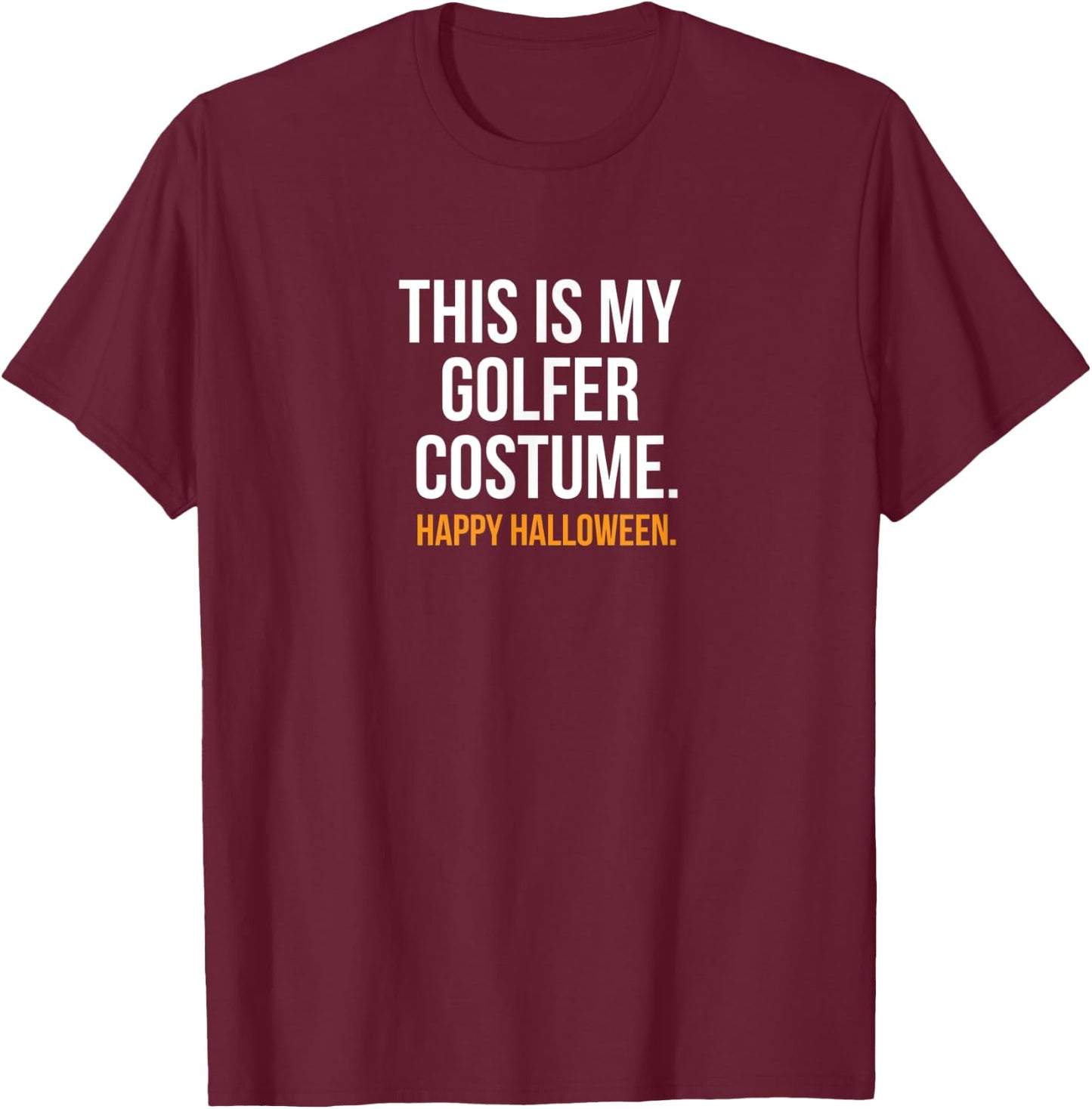 This Is My Golfer Costume Funny Halloween T-Shirt - T-Shirt | Maroon