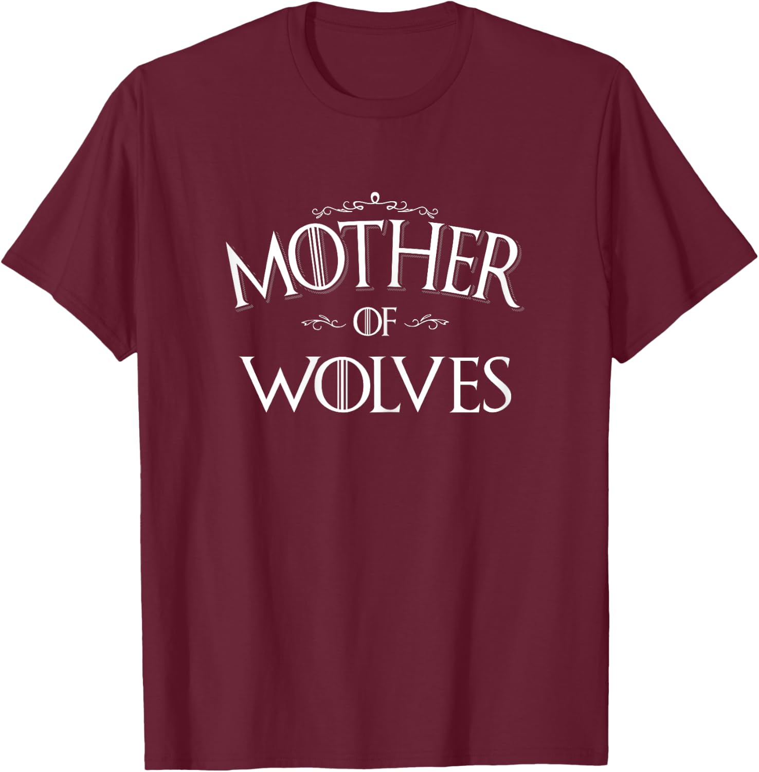 Mother of Wolves gift girls Wolf Lover Gift T-Shirt - T-Shirt | Maroon