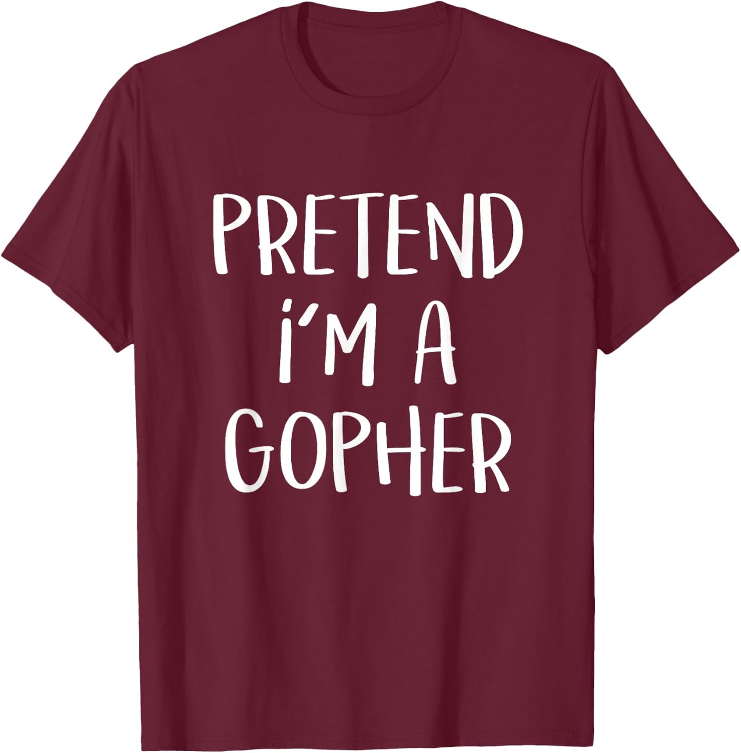 Pretend I'm A Gopher Costume Funny Halloween Party T-Shirt - T-Shirt | Maroon
