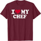 I love my chef T-Shirt - T-Shirt | Maroon