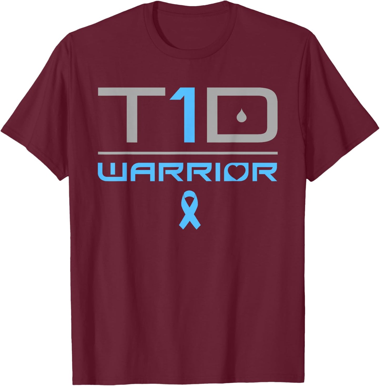 Funny Diabetic Type 1 Diabetes Awareness Quote T1D T-Shirt - T-Shirt | Maroon