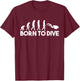 Born to Dive fun Gift T Shirt T-Shirt - T-Shirt | Maroon