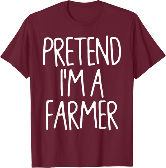 Pretend I'm A Farmer Matching Lazy Easy Halloween Costume T-Shirt - T-Shirt | Maroon