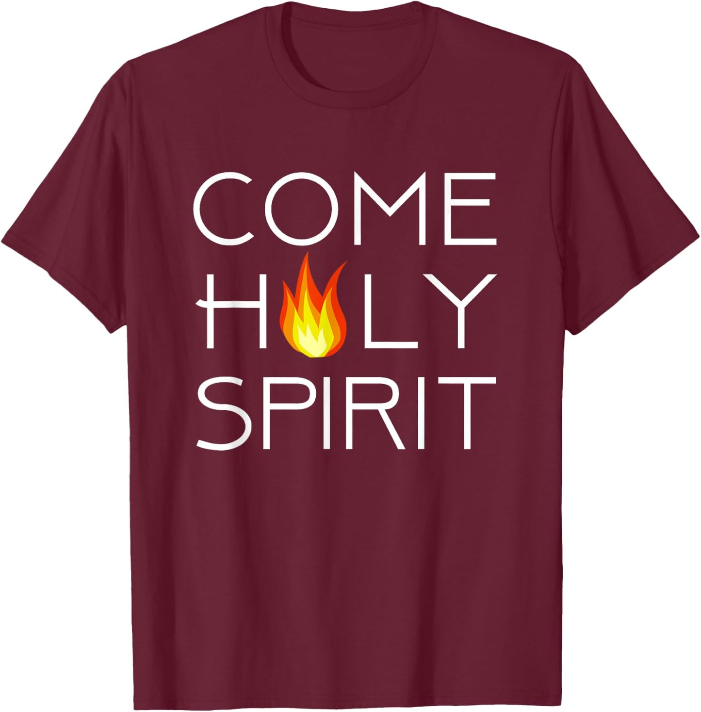 Come Holy Spirit T-Shirt - T-Shirt | Maroon