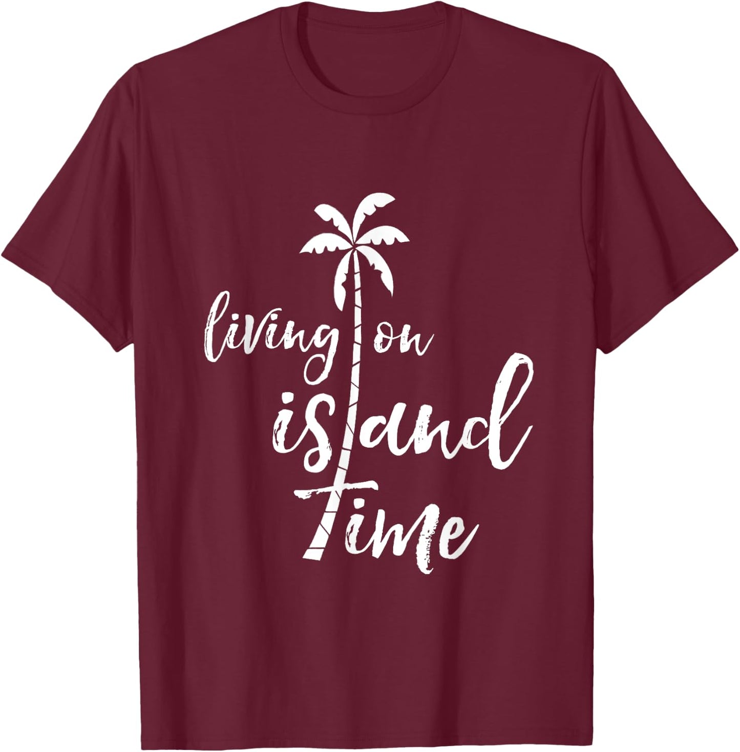 Living on Island Time Tropical T-Shirt - T-Shirt | Maroon