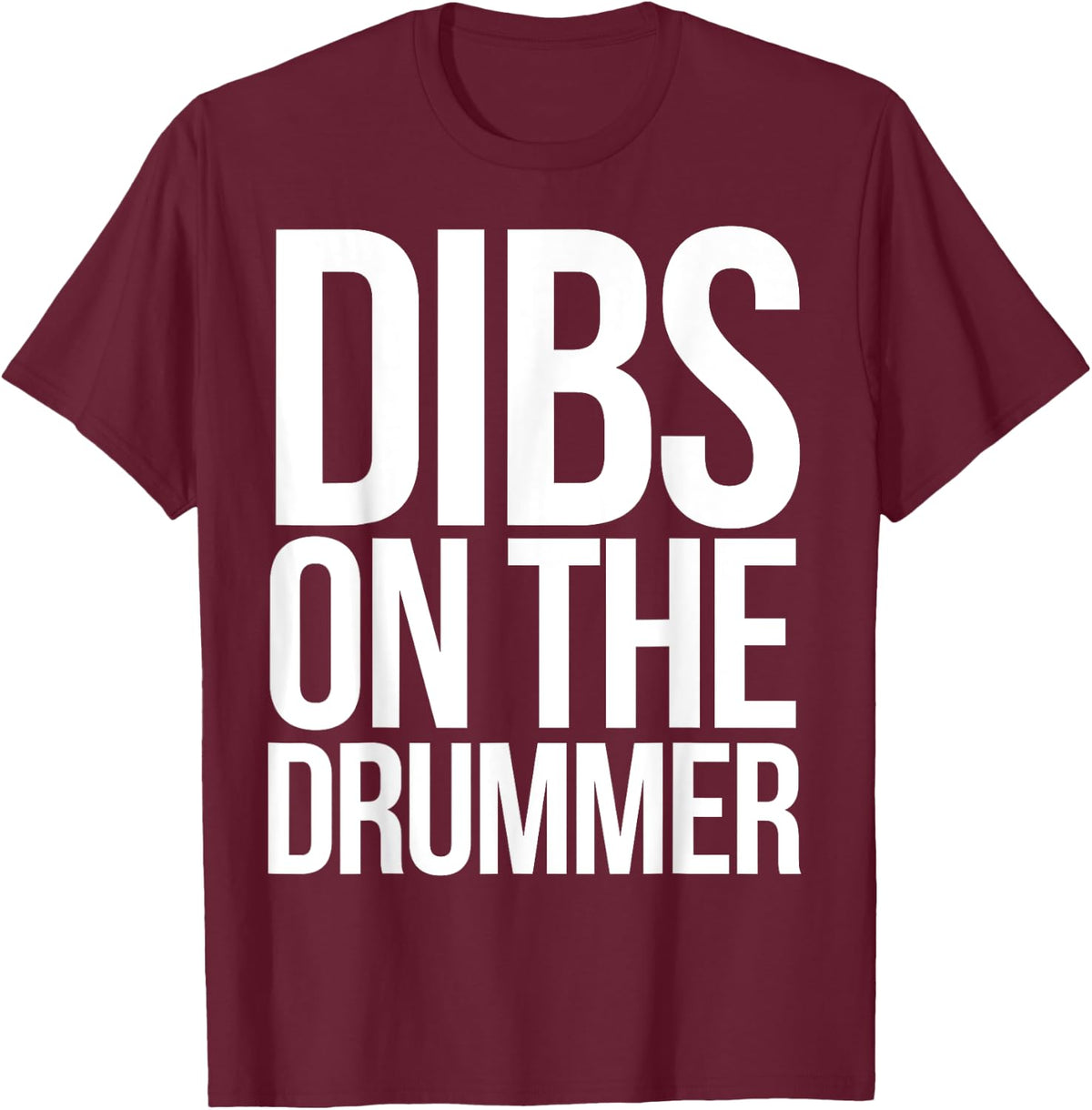 Dibs on the drummer shirt funny band drummers T-Shirt - T-Shirt | Maroon