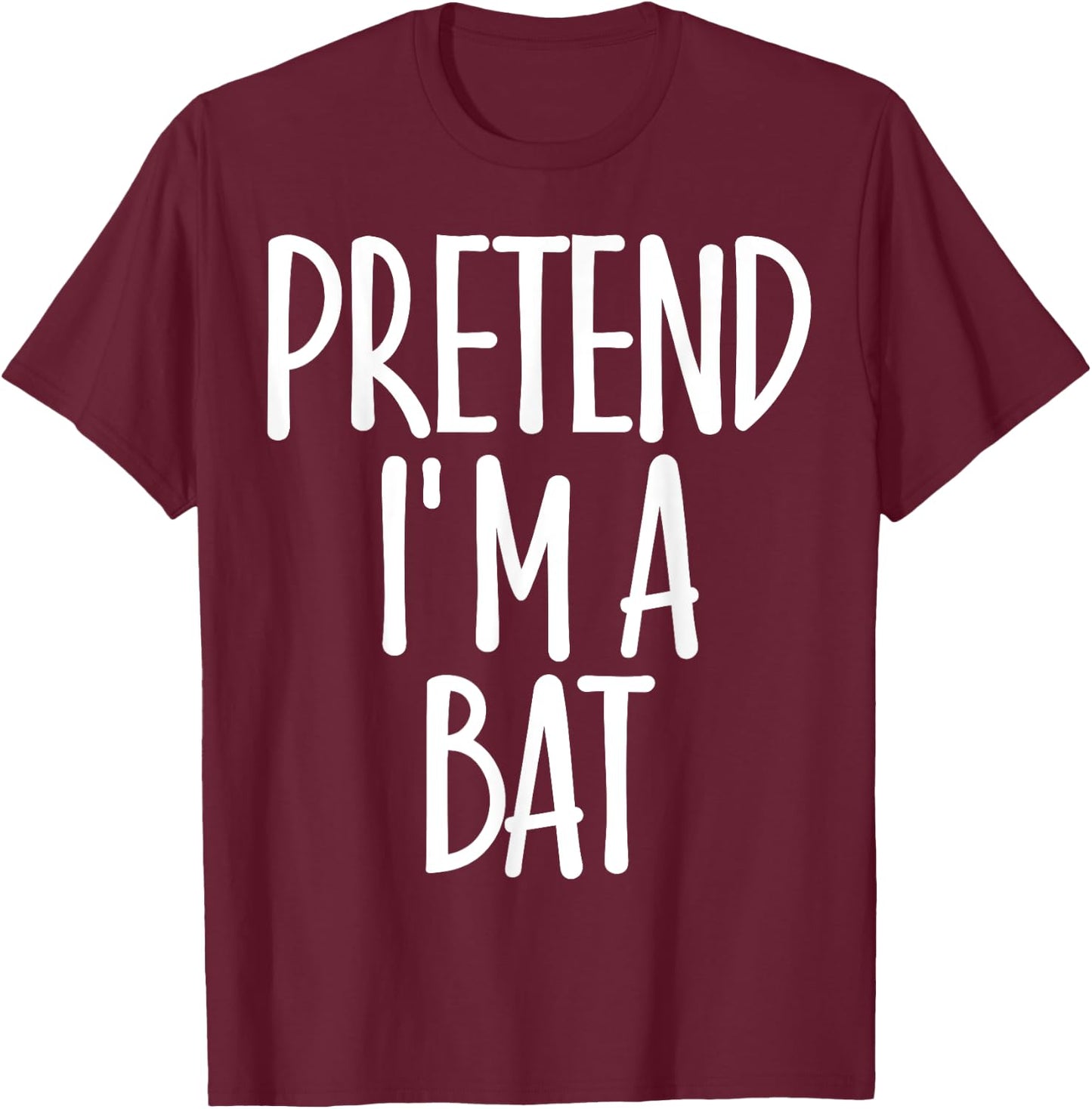 Easy Pretend I'm Bat Costume Gift Fun Lazy Halloween T-Shirt - T-Shirt | Maroon
