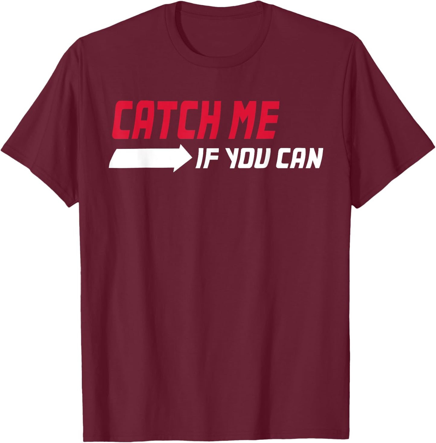 Catch me if you can - Running T-Shirt - T-Shirt | Maroon