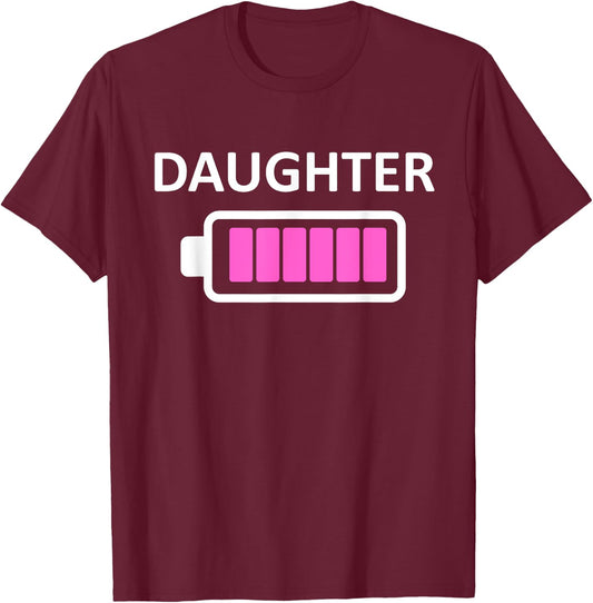 Funny Nerdy Daughter Full Battery Never Tired Gift T-Shirt - T-Shirt | Maroon