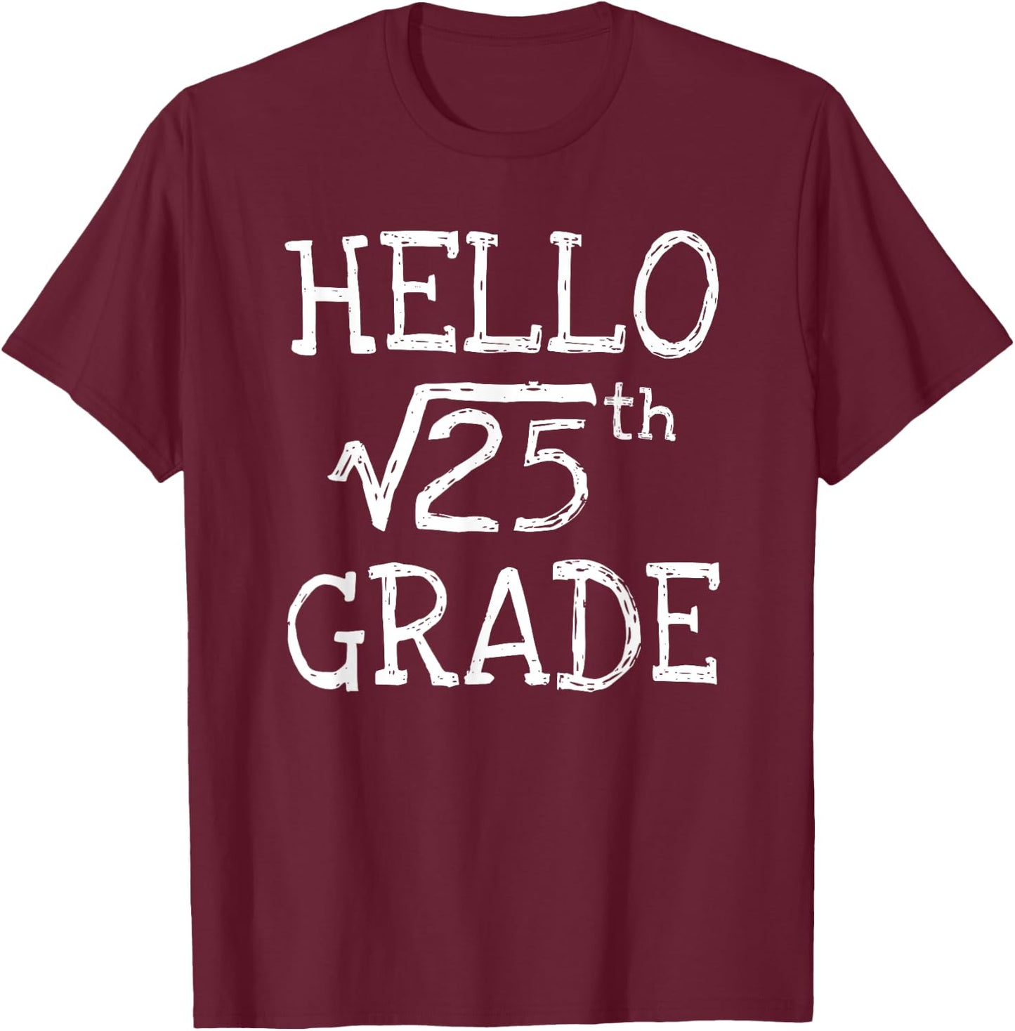 Back to school 5th Grade Square Root of 25 math kids teacher T-Shirt - T-Shirt | Maroon