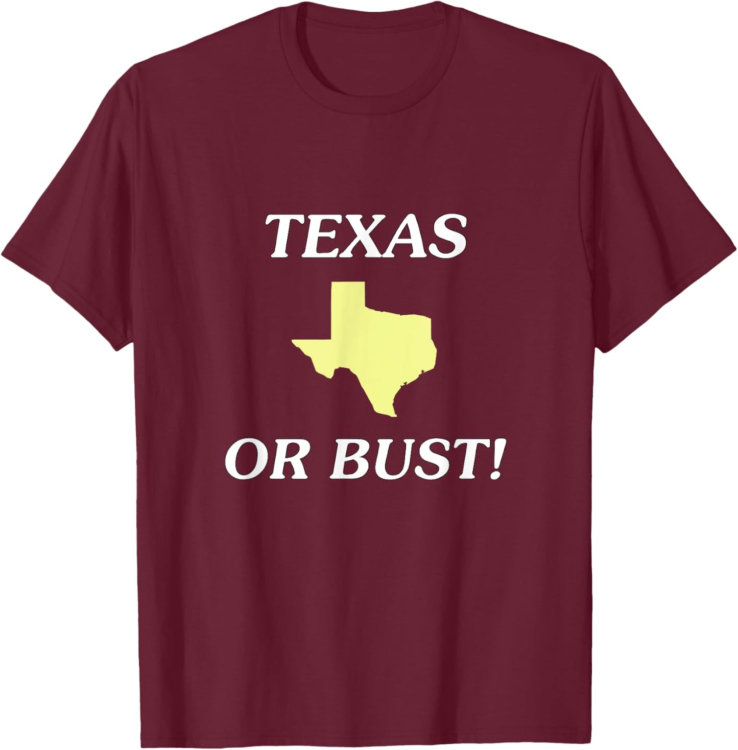 Going To Texas Funny T-Shirt - T-Shirt | Maroon