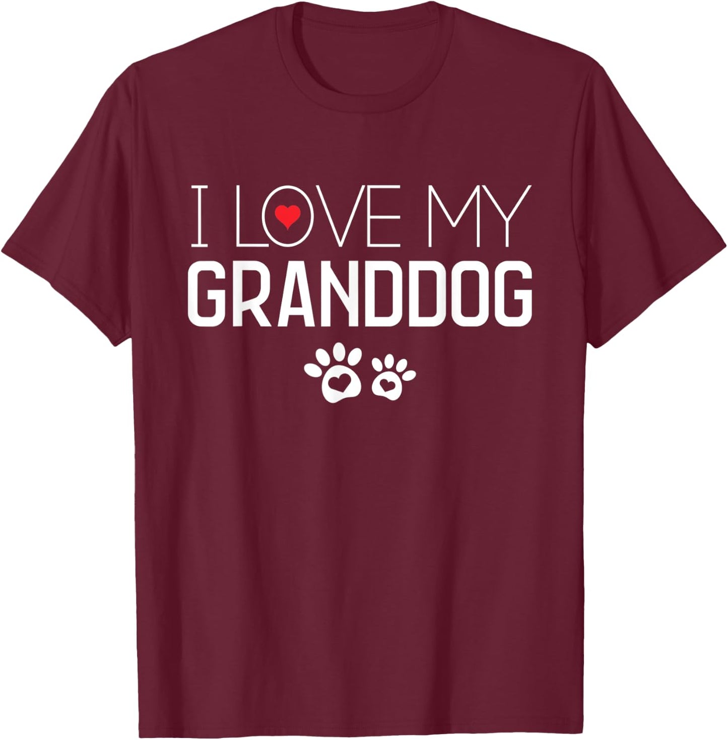 I Love My GrandDog Paw Prints Cute Dog Lover Gift T-Shirt - T-Shirt | Maroon