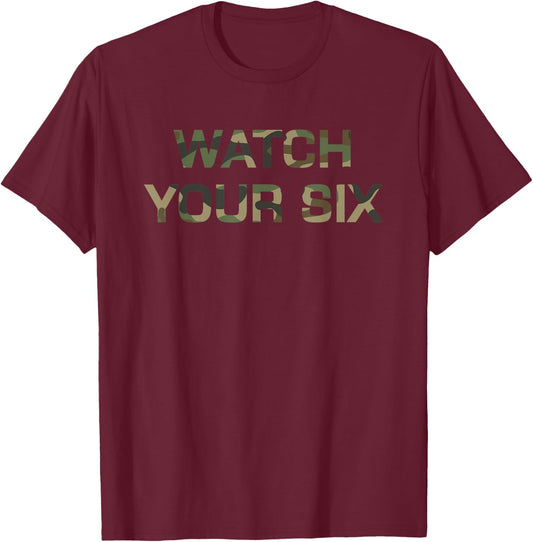 Watch your Six Military Law Enforcement Outdoors Hunting T-Shirt - T-Shirt | Maroon