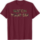 Watch your Six Military Law Enforcement Outdoors Hunting T-Shirt - T-Shirt | Maroon