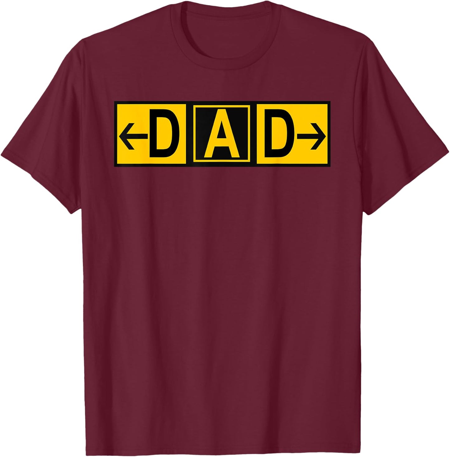 DAD Airport Taxiway Sign Pilot Father's Day 2019 T-Shirt - T-Shirt | Maroon