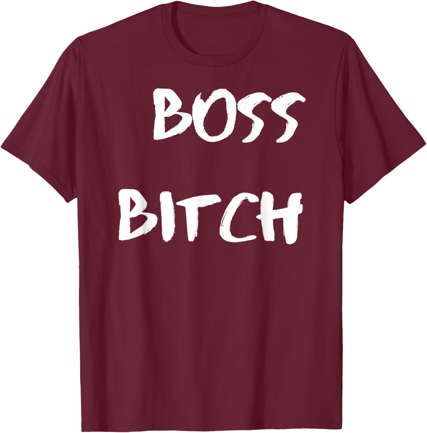 Boss Bitch T-Shirt - T-Shirt | Maroon
