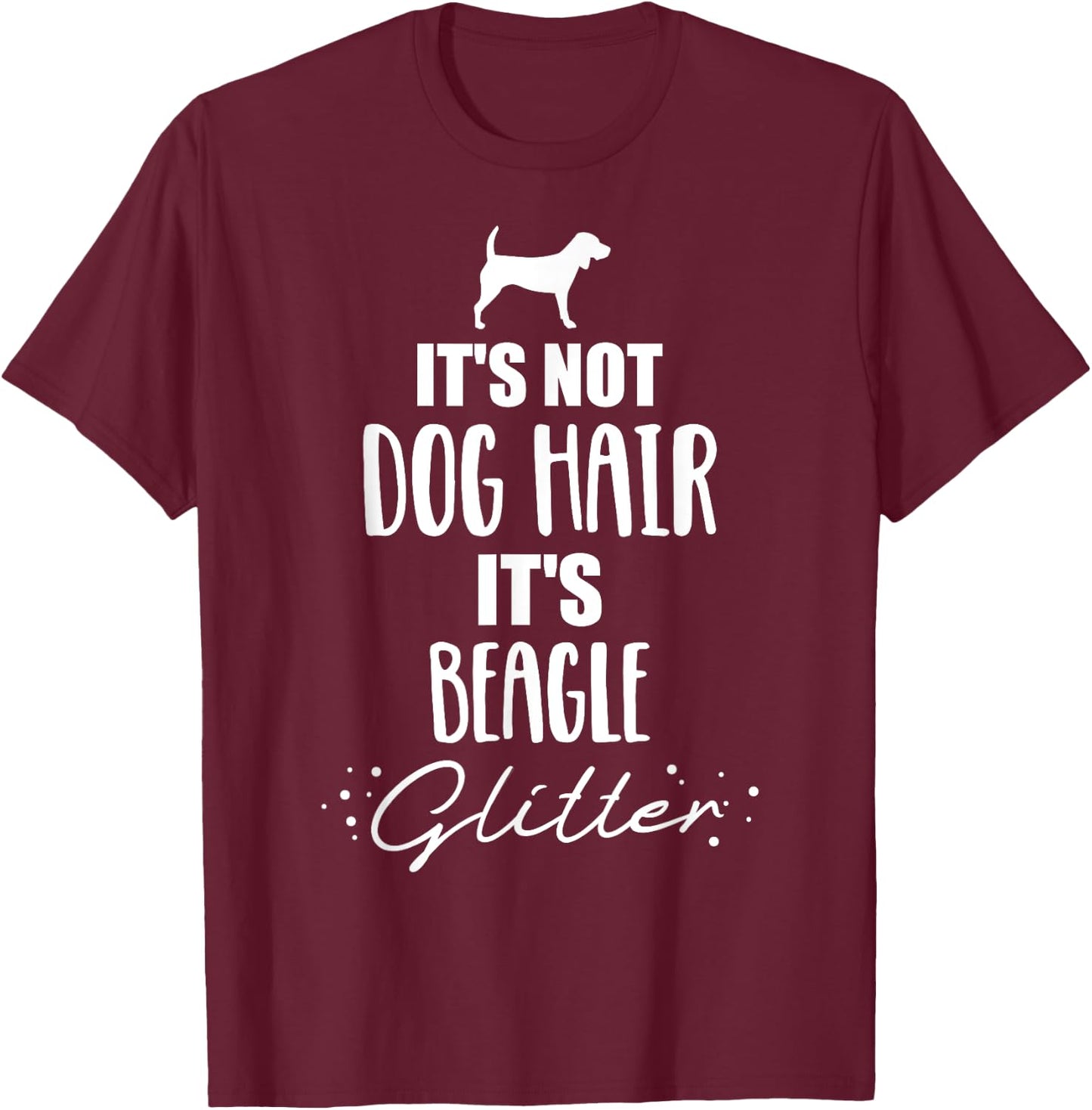 It's not dog hair, it's Beagle Men Women Kids T-Shirt - T-Shirt | Maroon