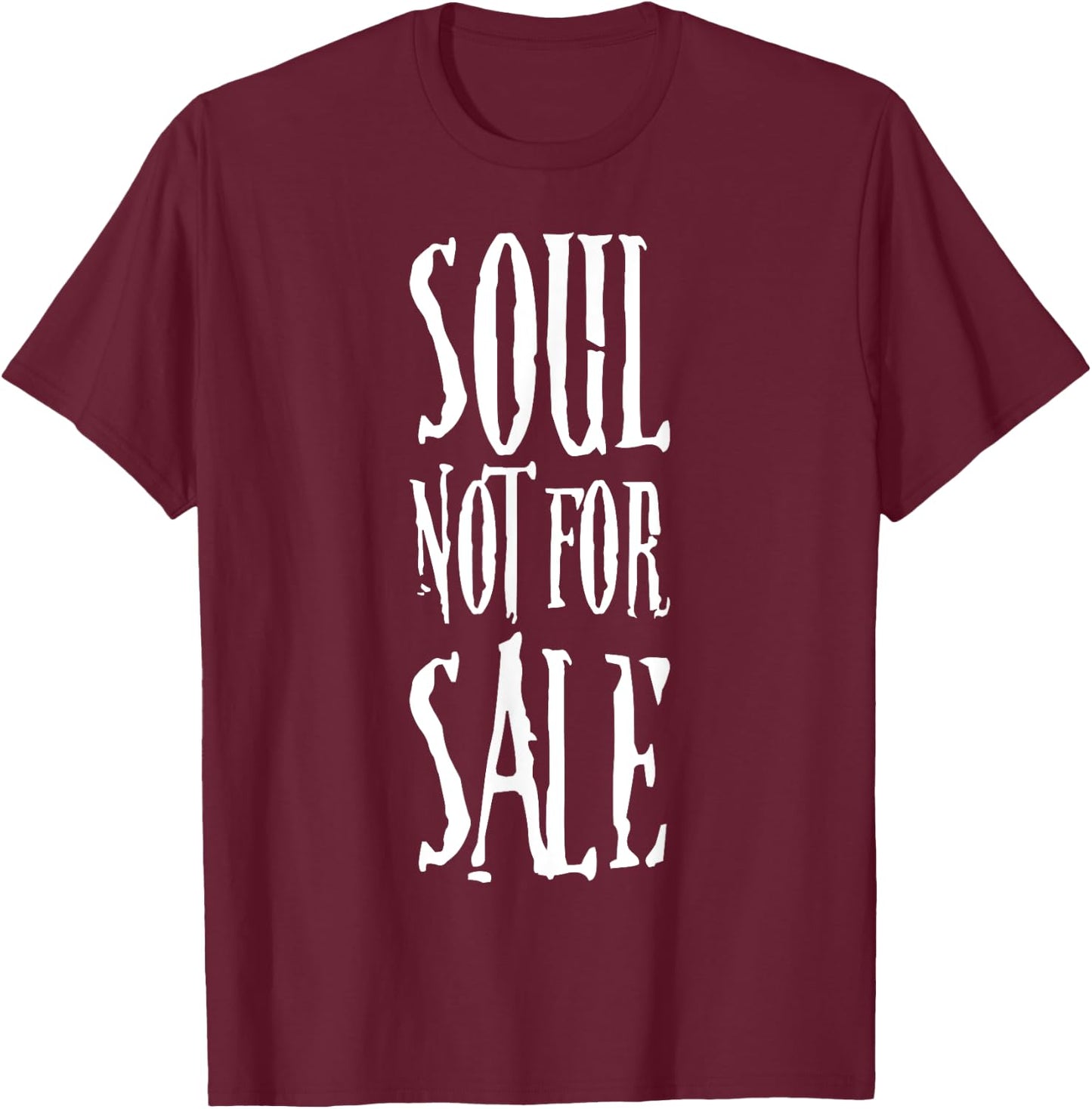 Soul Not For Sale Funny Halloween Night Party Outfit T-Shirt - T-Shirt | Maroon