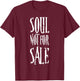 Soul Not For Sale Funny Halloween Night Party Outfit T-Shirt - T-Shirt | Maroon