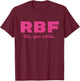 RBF - No, You Smile (Funny Resting Bitch Face Design - PINK) T-Shirt - T-Shirt | Maroon