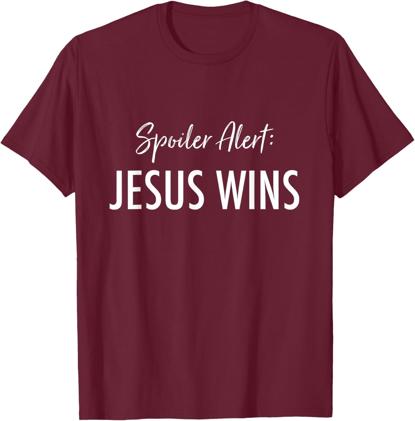 Spoiler Alert: Jesus Wins Deluxe Christian T-Shirt - T-Shirt | Maroon