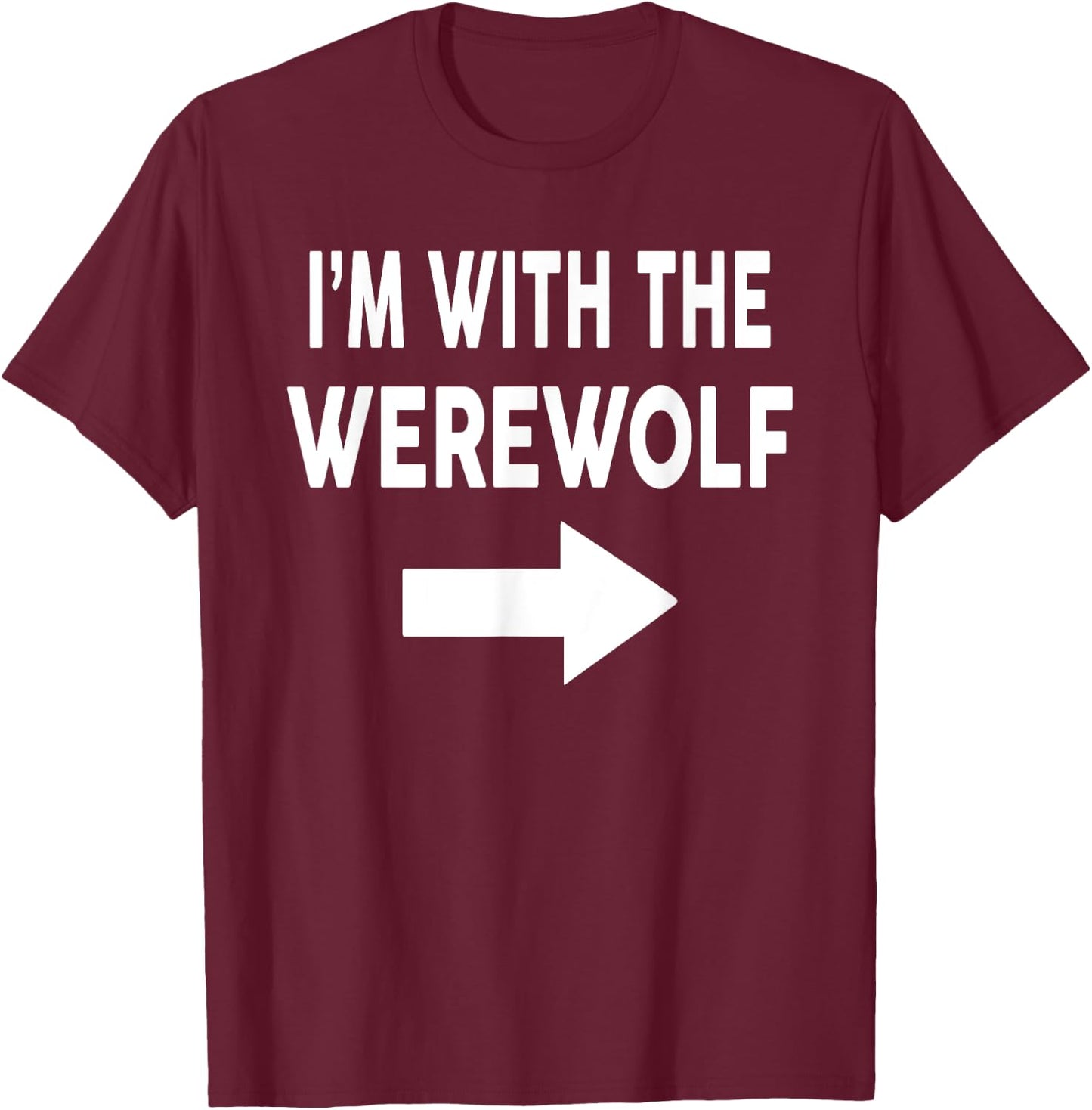 I'm With The WEREWOLF Halloween Costume T-Shirt - T-Shirt | Maroon