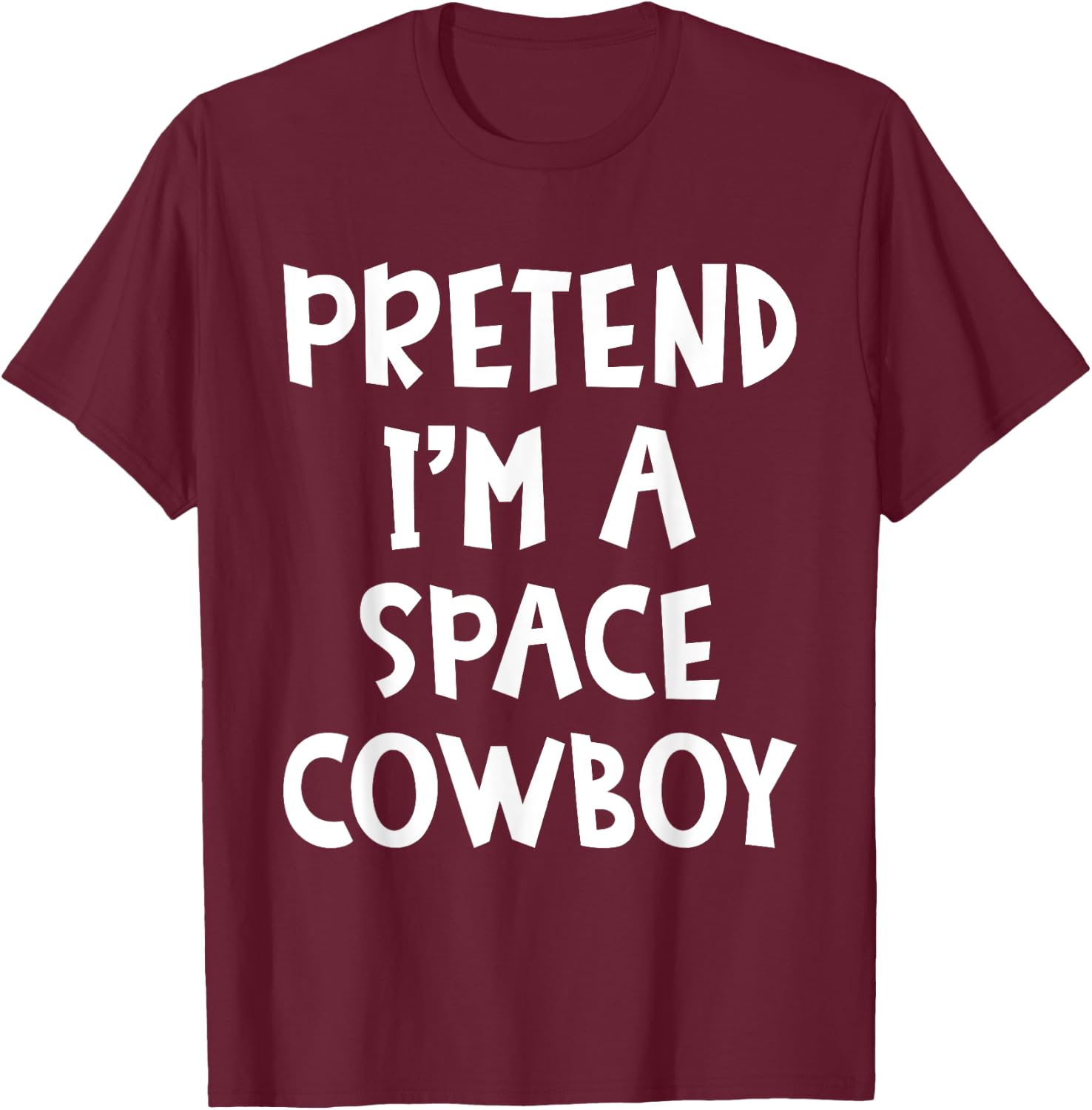 Pretend I'm A Space Cowboy Matching Costume Lazy Halloween T-Shirt - T-Shirt | Maroon