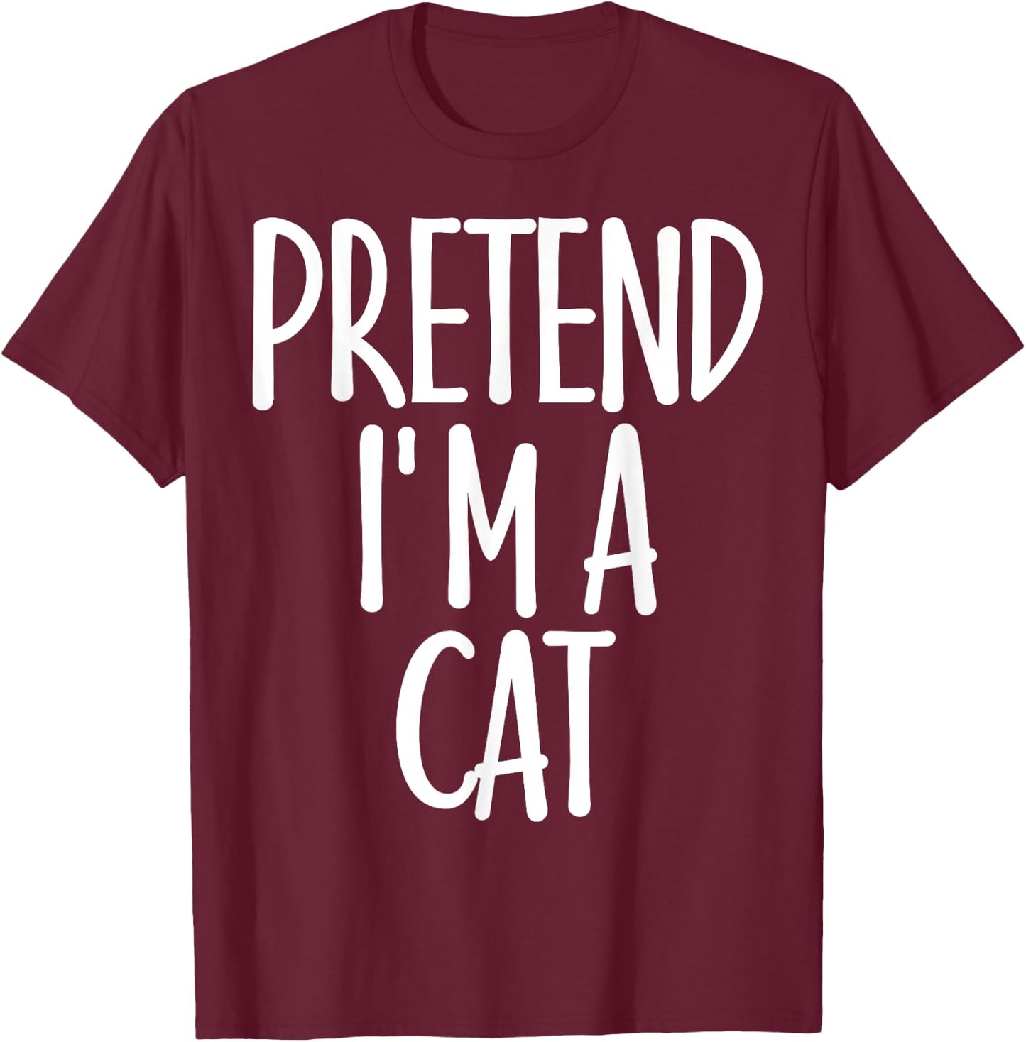 Easy Pretend I'm Cat Costume Gift Cute Halloween Women Kids T-Shirt - T-Shirt | Maroon