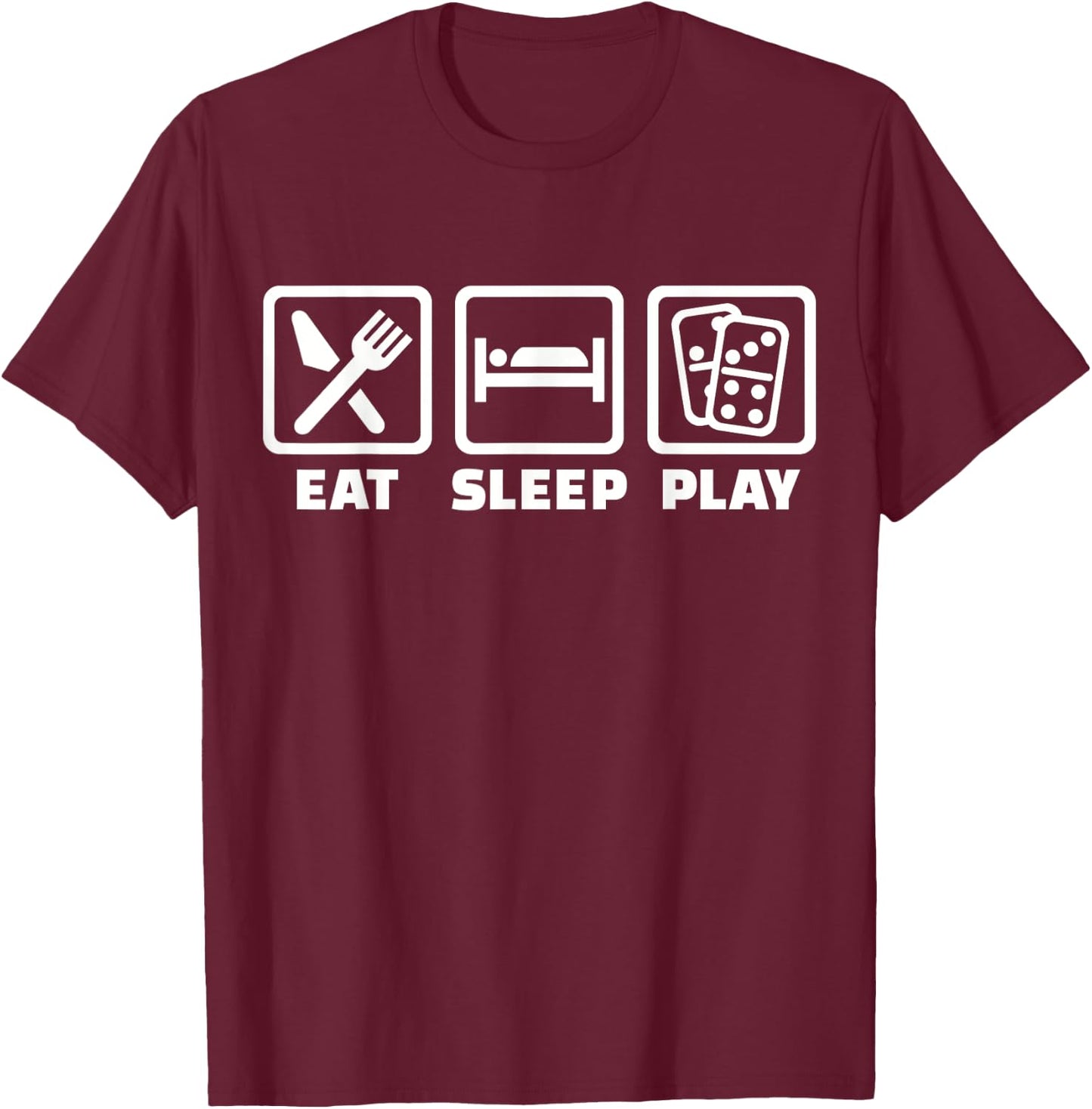 Eat sleep play Domino T-Shirt - T-Shirt | Maroon
