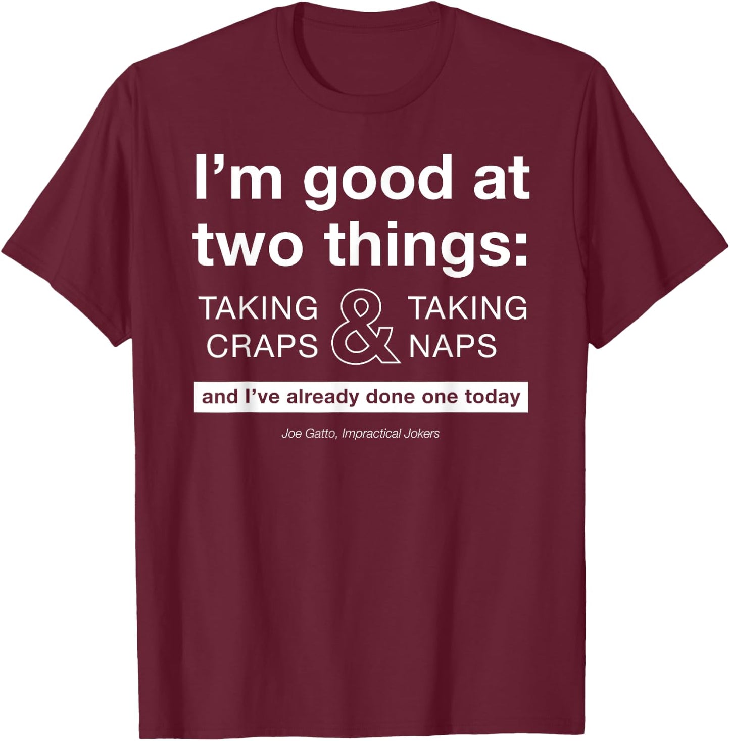 Impractical Jokers Craps & Naps T-Shirt - T-Shirt | Maroon