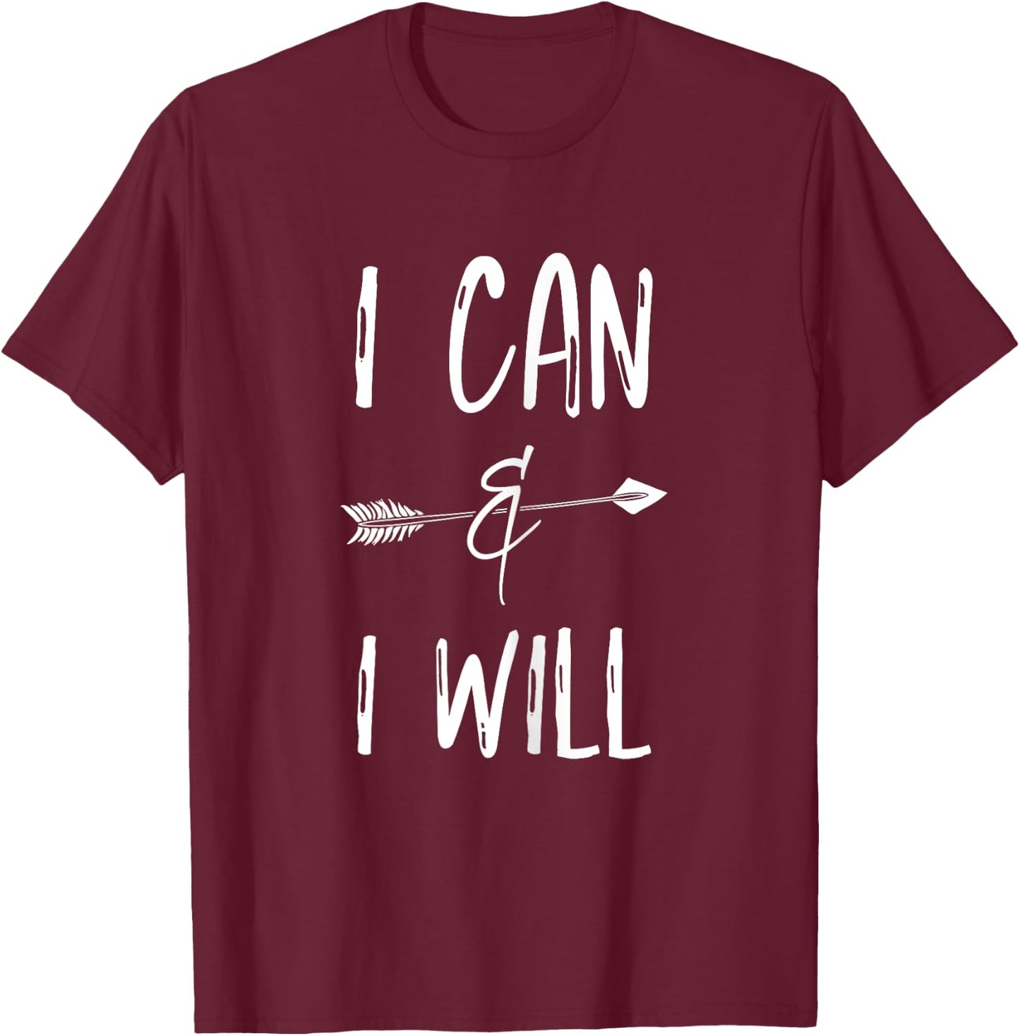 I Can I Will T Shirts Positive Message Girls Women Kids T-Shirt - T-Shirt | Maroon