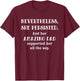 Feminist Dad Nevertheless She Persisted Fathers Day T-Shirt - T-Shirt | Maroon