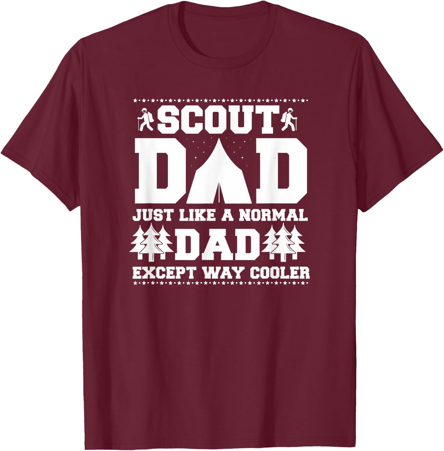 Scout Dad Like A Normal Dad Except Way Cooler T-Shirt - T-Shirt | Maroon