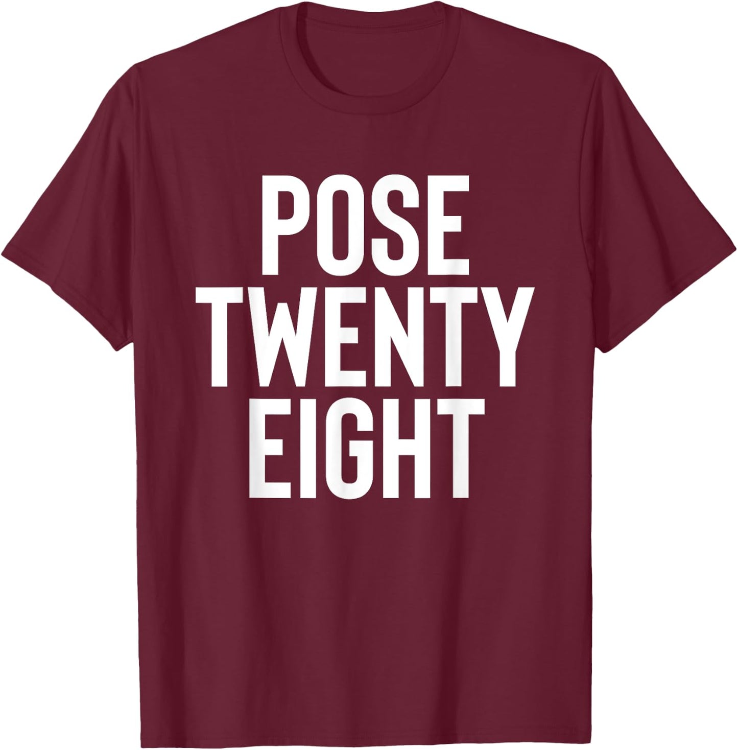 Pose 28 Twenty Eight T-Shirt - T-Shirt | Maroon