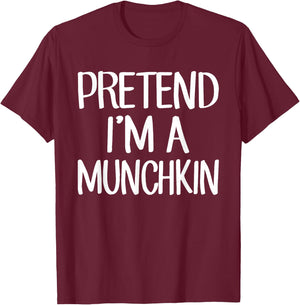 Pretend I'm A Munchkin Costume Family Lazy Easy Halloween T-Shirt - T-Shirt | Maroon