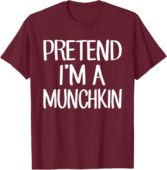 Pretend I'm A Munchkin Costume Family Lazy Easy Halloween T-Shirt - T-Shirt | Maroon