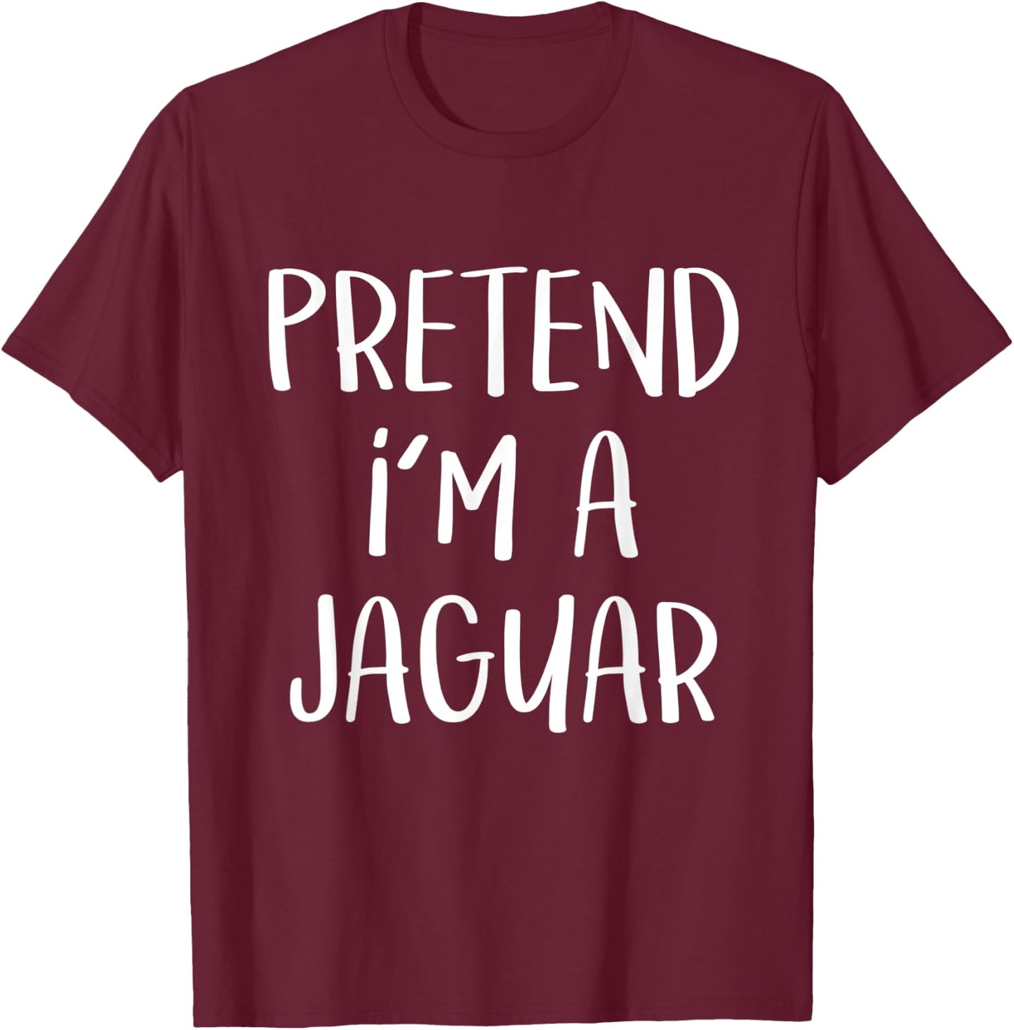 Pretend I'm A Jaguar Costume Party Funny Wild Cat Halloween Women Kids T-Shirt - T-Shirt | Maroon