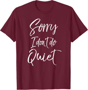 Cheerleading Gift Cheerleaders Sorry I Don't Do Quiet T-Shirt - T-Shirt | Maroon