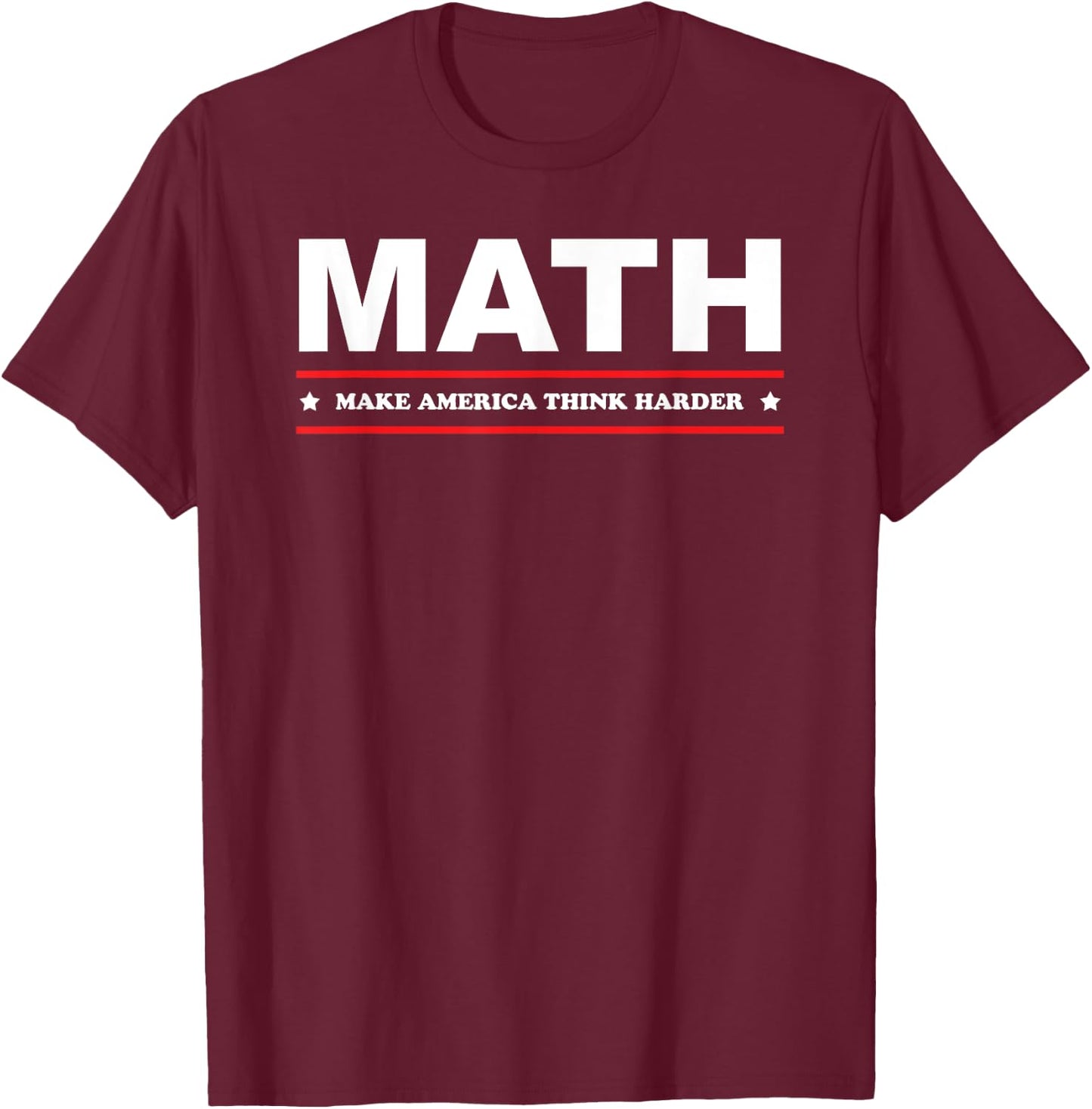 MATH MAKE AMERICA THINK HARDER Andrew Yang 2020 T-Shirt - T-Shirt | Maroon