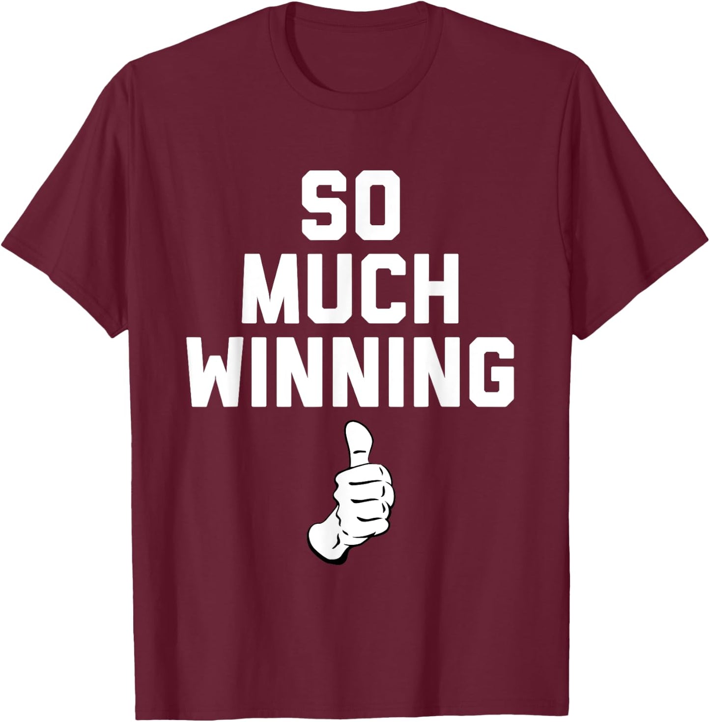 Trump So Much Winning , Comedy, Political, Funny T-Shirt - T-Shirt | Maroon