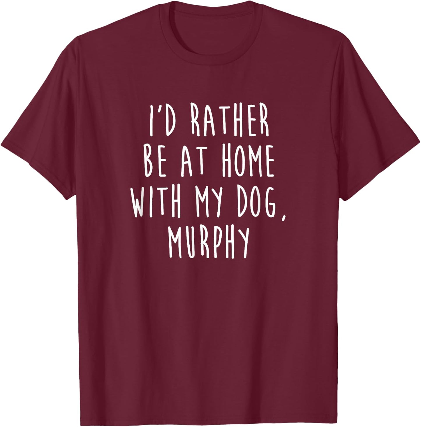 Murphy Dog Name Dog Gift Men Women Girls Kids T-Shirt - T-Shirt | Maroon
